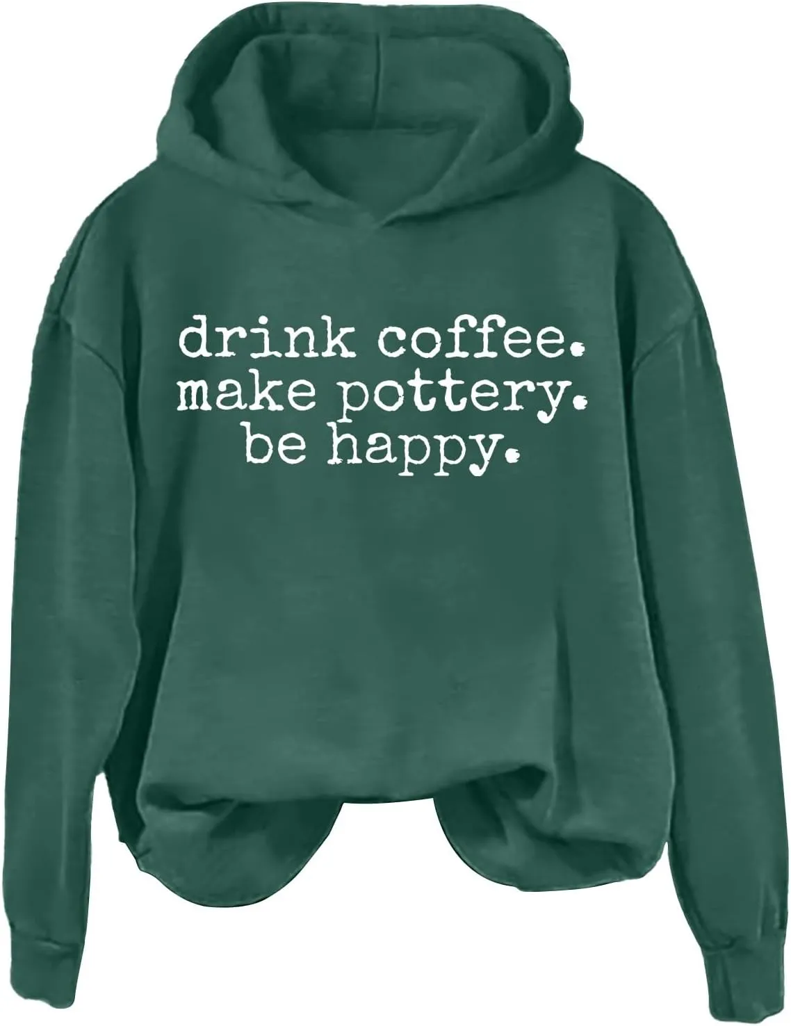 Drink Coffee Make Pottery Be Happy Womens Hoodie Letter Printed Long Sleeve Sweatshirt Oversized Casual Pullover Tops