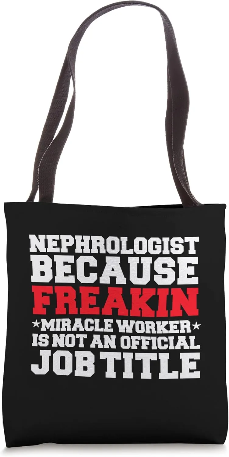 Nephrologist Miracle Worker Kidney Doctor Nephrology Tote Bag