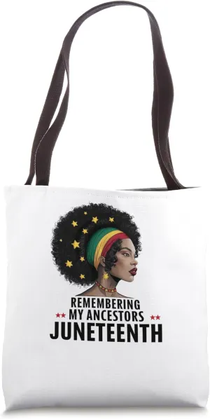 Remembering My Ancestors Juneteenth - Emancipation Day Tote Bag