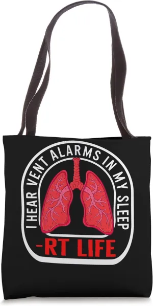 Respiratory Therapist Hear Vent Alarms RT Life Lungs Doctor Tote Bag