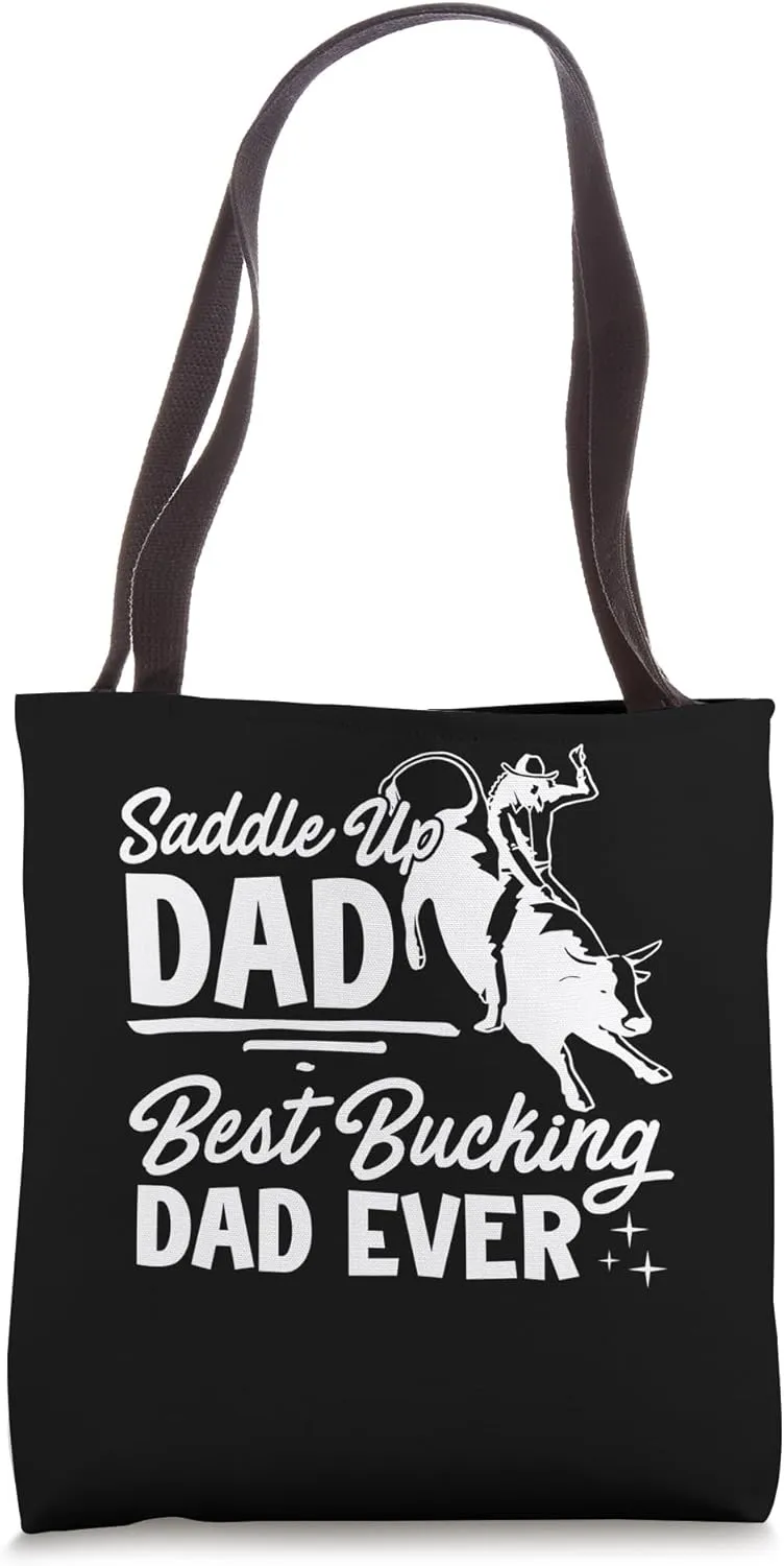 Ultimate Rodeo Champion Dad Saddle up Best Bucking Dad ever Tote Bag