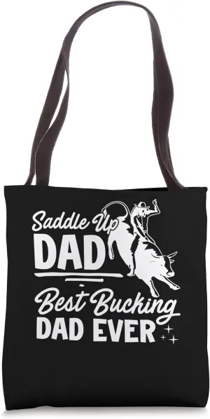 Ultimate Rodeo Champion Dad Saddle up Best Bucking Dad ever Tote Bag